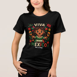 Viva Mexico Mexican Girl Independence day Women T Shirt
