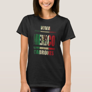 Viva Mexiko Cabrones Mexican Flagga T Shirt