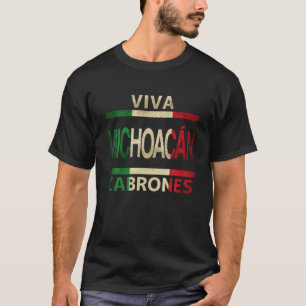 Viva Michoacan Cabrones Mexiko Mexikanska Flagga T Shirt