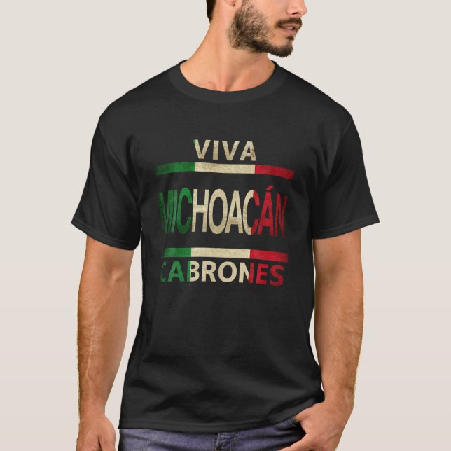 Viva Michoacan Cabrones Mexiko Mexikanska Flagga T Shirt (Framsida)