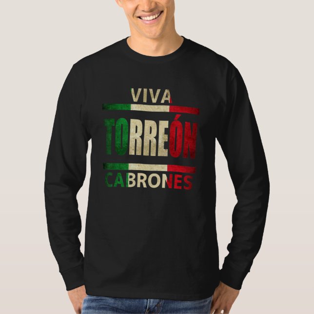 Viva Torreon Cabrones Mexiko Coahuila Mexican Flag T Shirt (Framsida)