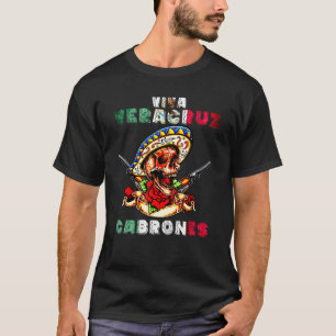 Viva Veracruz Cabrones Mexiko Independence day Viv T Shirt
