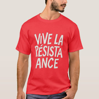 Vive La Résistance - Protest i fetstil Typography T Shirt