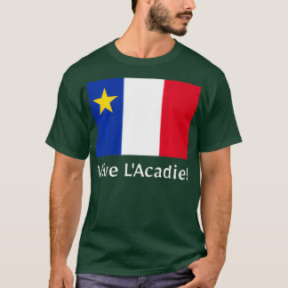 Vive L'Acadie T Shirt