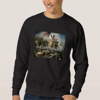 Vive lamotstånd! sweatshirt