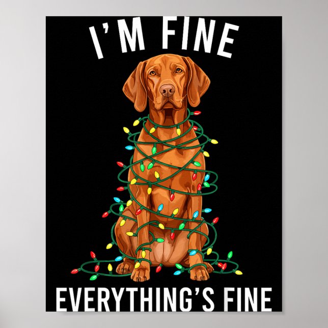 Vizsla Christmas I'm Fine Everything Is Fine  Poster (Framsidan)