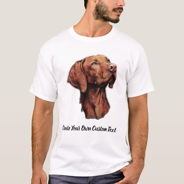 Vizsla Hund Skapa Din Egen Anpassad Text  T Shirt (Framsida)
