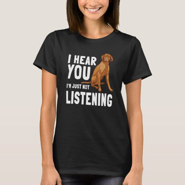 Vizsla Hungary Sport Hunting Hund Jag är inte Li T Shirt (Framsida)