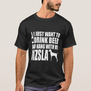 Vizsla - jag vill bara dricka öl och hålla mig med t shirt