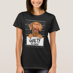 Vizsla Mugshot Guilty Hund T Shirt