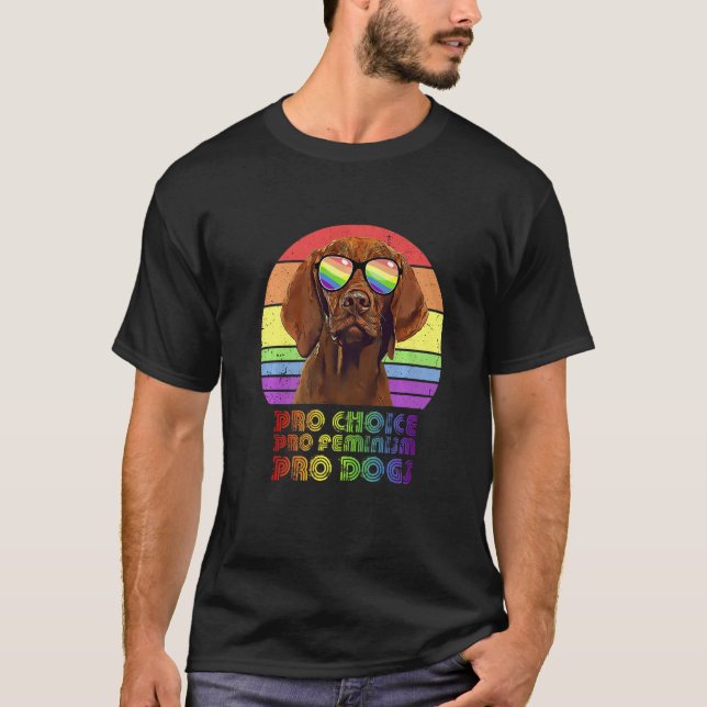 Vizsla Pro Choice Pro Feminism Pro Hundar Lgbtq Fe T Shirt (Framsida)