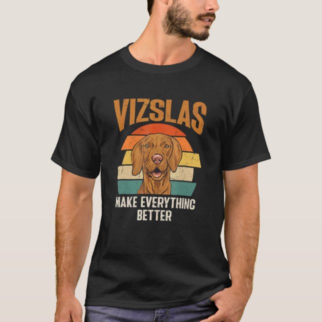 Vizslas Make Everything Better Retro Hungarian Viz T Shirt (Framsida)