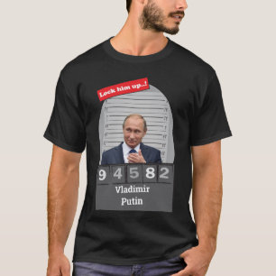 Vladimir Putin Satirical Mugshot Roligt lås upp ho T Shirt