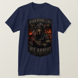 VLLC When Others Leave We Arrive Firefighter Moose T Shirt