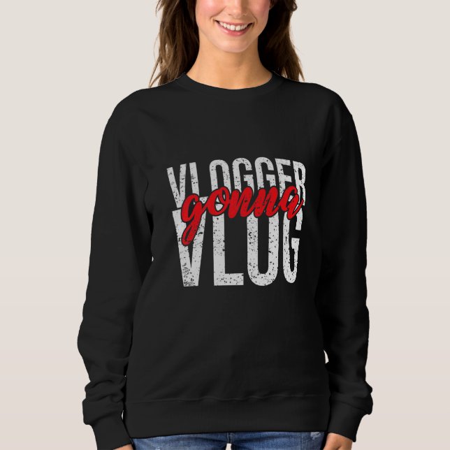 Vlogger Gonna Vlog T Shirt (Framsida)
