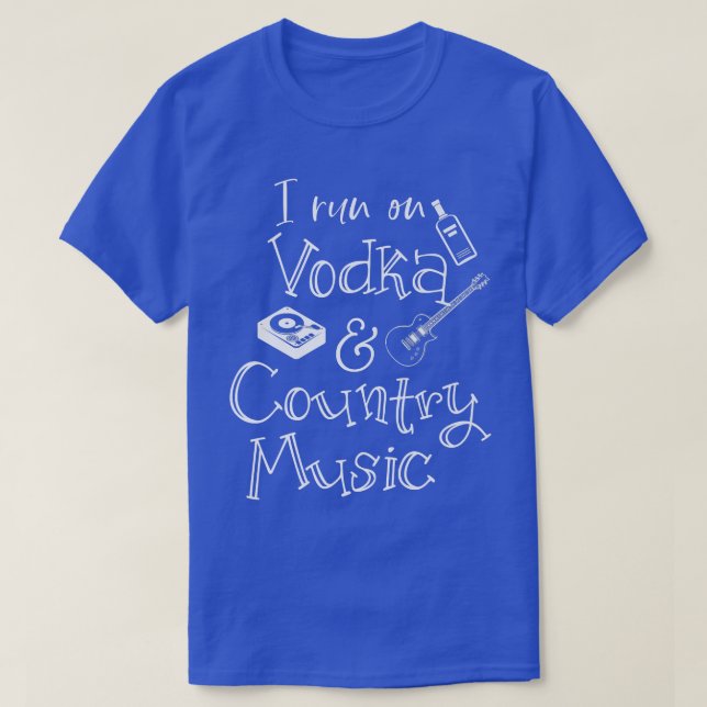 Vodka And Country Music Fan Musician Drinker  T Shirt (Design framsida)