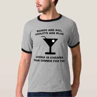 VODKA ÄR CHEAPER ÄN DINNER FÖR TVÅ T-SHIRT