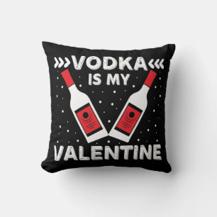 Vodka är min Valentine Kudde
