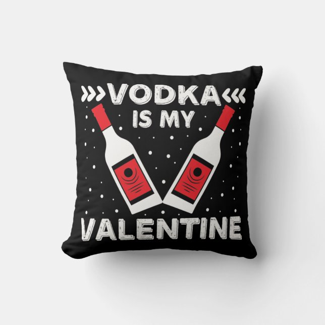 Vodka är min Valentine Kudde (Framsida)