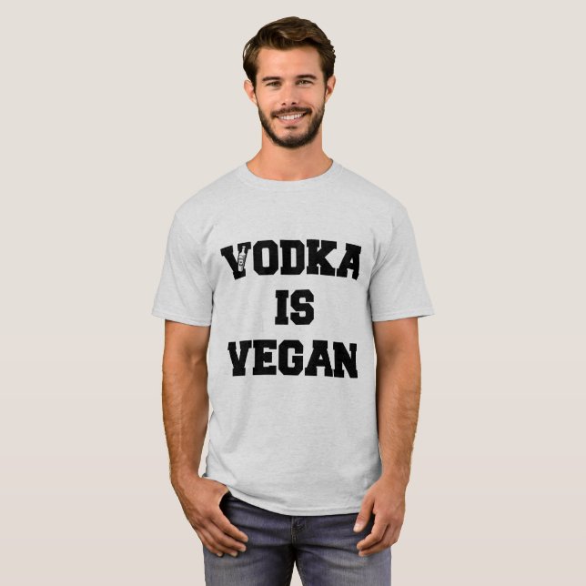 VODKA ÄR VEGANEN TEE SHIRT (Hel framsida)