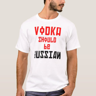 Vodka bör vara rysk (på engelskt och ryskt) tee shirt