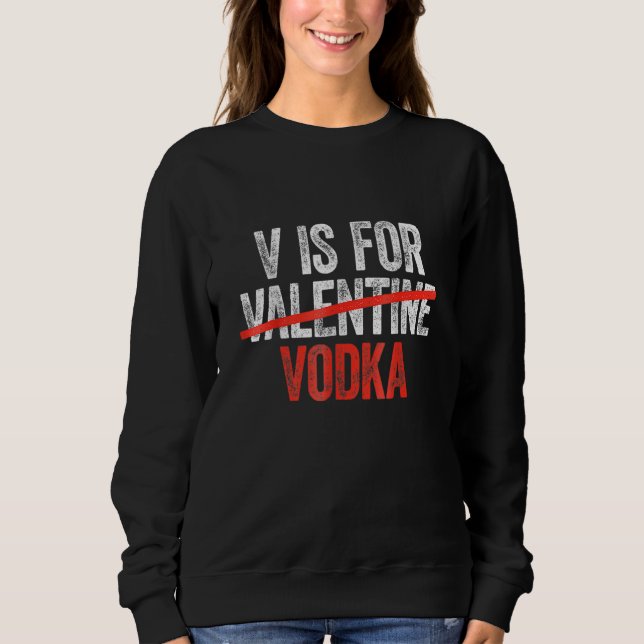 Vodka Is My Valentine Funny Valentine's Day Drinki T Shirt (Framsida)