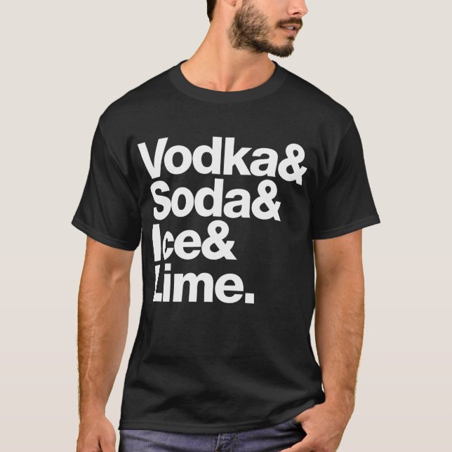 Vodka & sodavatten & is & limefrukt. tee shirt (Framsida)