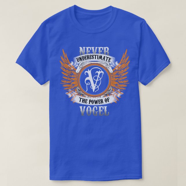 Vogel Namn Shirt underskattar aldrig T (Design framsida)