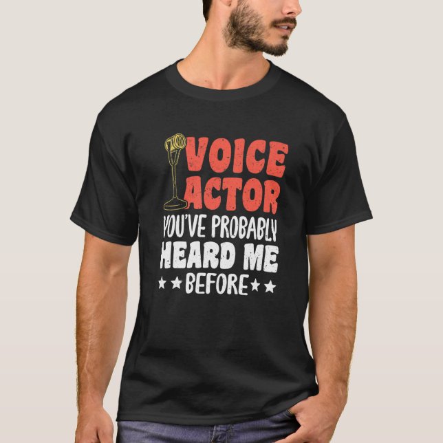 Voice Actor Youve Probably Heard Me Before Premium T Shirt (Framsida)