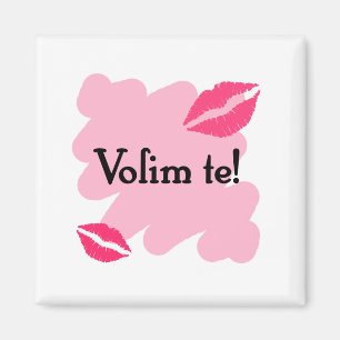 Volim te - kroat älskar jag dig magnet
