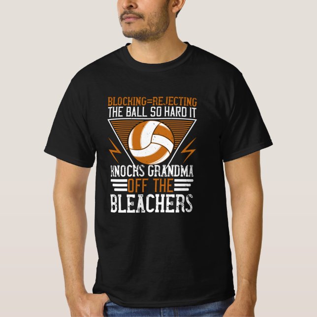 Volleyball - blockera Boll så hårt T Shirt (Framsida)