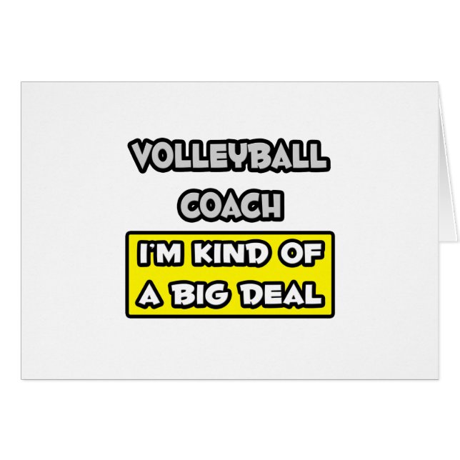 Volleyball Coach ... Jag är en stor affär Hälsningskort (Framsidan Horizontal)