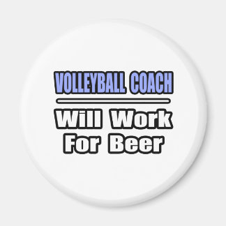 Volleyball Coach.. kommer att arbeta för öl Magnet