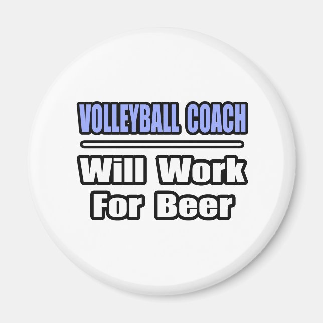 Volleyball Coach.. kommer att arbeta för öl Magnet (Framsidan)