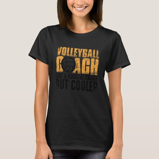 Volleyball Coach Like A Normal Coach But Cooler  1 T Shirt (Framsida)