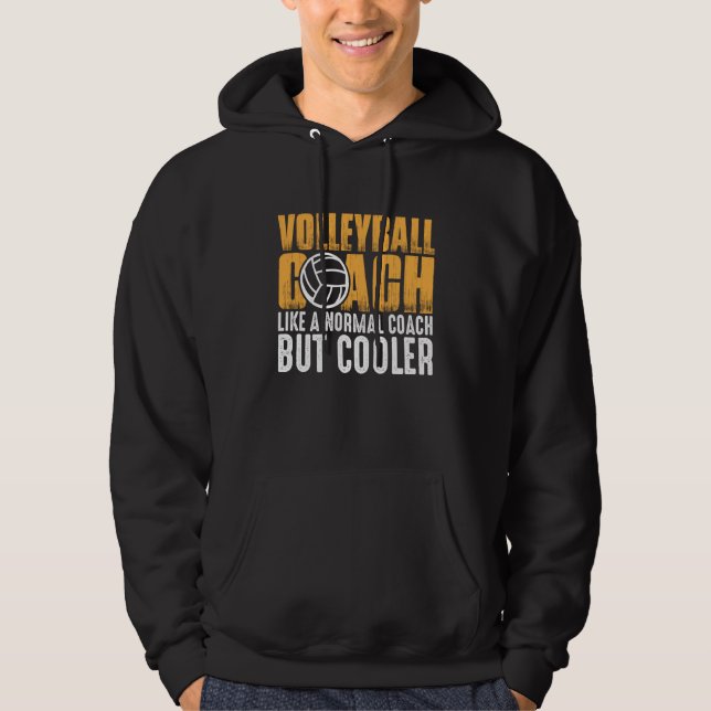 Volleyball Coach Like A Normal Coach But Cooler  2 Hoodie (Framsida)
