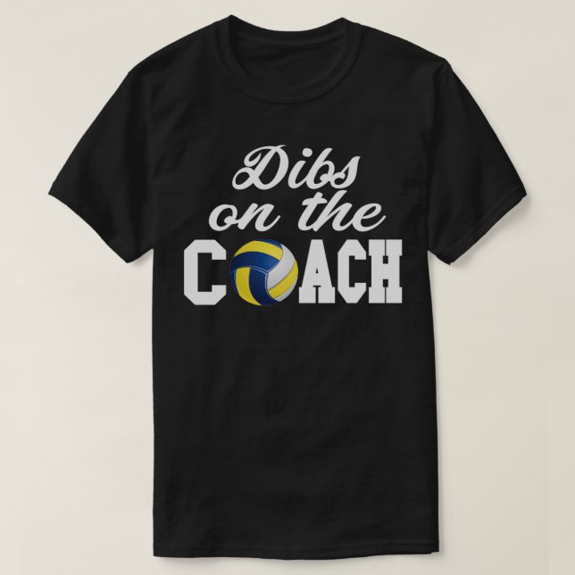 Volleyball Coach Shirt Volleyball Coach Gift Dibs T Shirt (Design framsida)