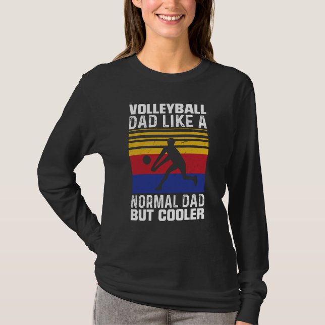 Volleyball Dad Like A Normal Dad But Cooler Father T Shirt (Framsida)