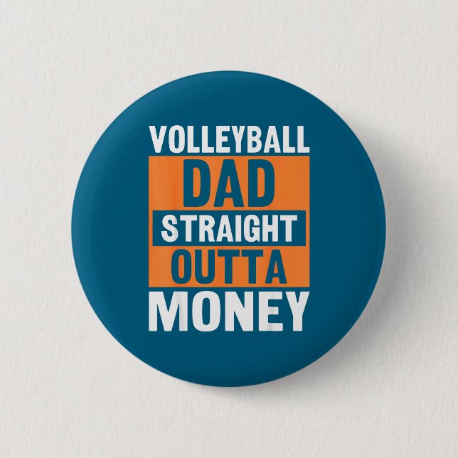 Volleyball Dad Straight Outta Money Funny Srts Par Knapp (Framsida)