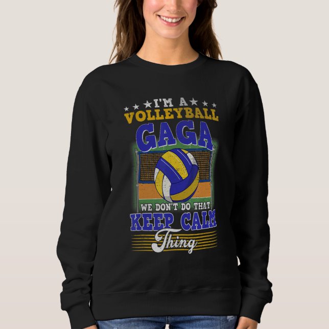 Volleyball Gaga gör inte det Behållan Lugn Sak T Shirt (Framsida)