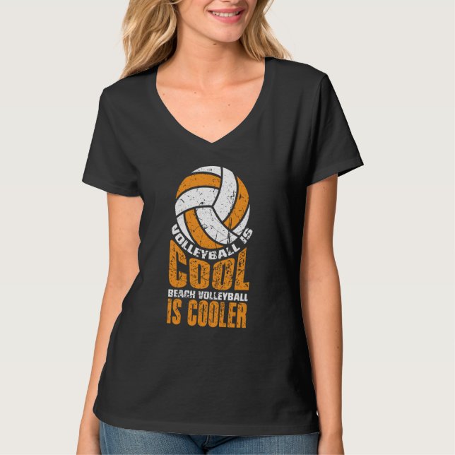 Volleyball Is Cool Beach Volleyball Is Cooler  1 T Shirt (Framsida)