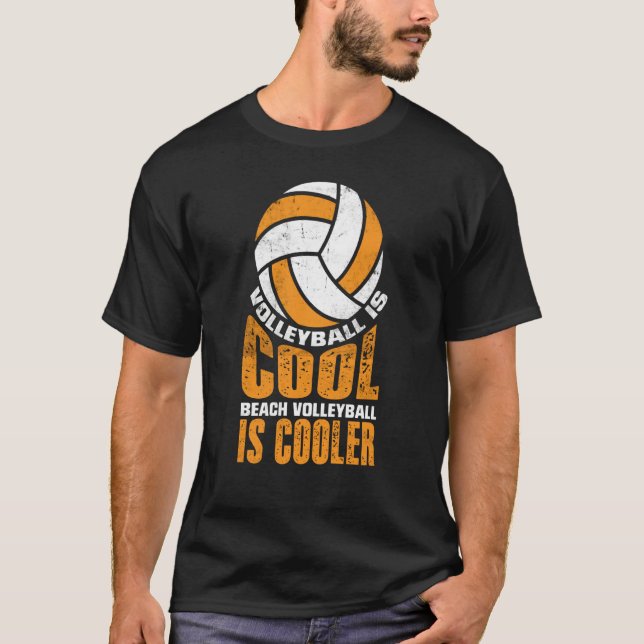 Volleyball Is Cool Beach Volleyball Is Cooler  2 T Shirt (Framsida)