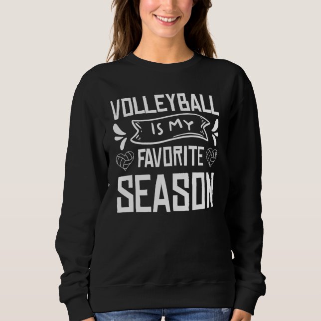 Volleyball Is My Favorite Season Volleyball Lovers T Shirt (Framsida)
