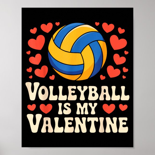 Volleyball Is My Valentine Romantic Valentines Day Poster (Framsidan)