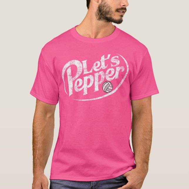 Volleyball Låt oss pepper Practice Distress T Shirt (Framsida)