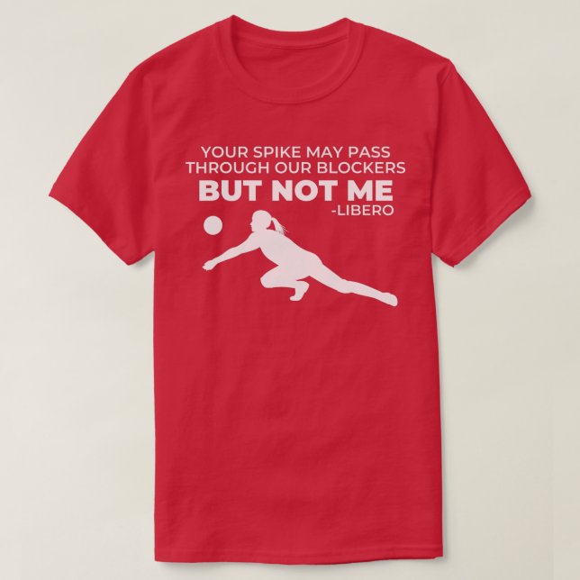 Volleyball Libero Text Quote Gift for Girls Player T Shirt (Design framsida)