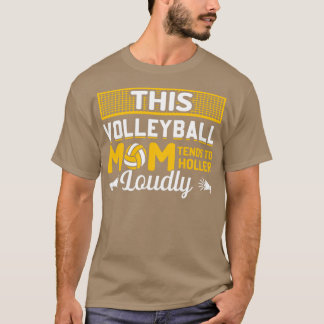 Volleyball Mamma går till Holler högt T Shirt
