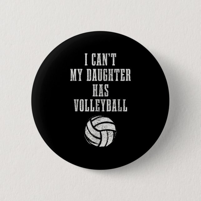 Volleyball Mom Dad I Can't Daughter Hast Volleybal Knapp (Framsida)