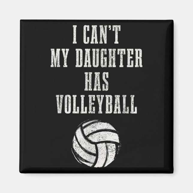 Volleyball Mom Dad I Can't Daughter Hast Volleybal Magnet (Framsidan)