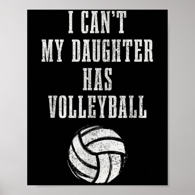 Volleyball Mom Dad I Can't Daughter Hast Volleybal Poster (Framsidan)
